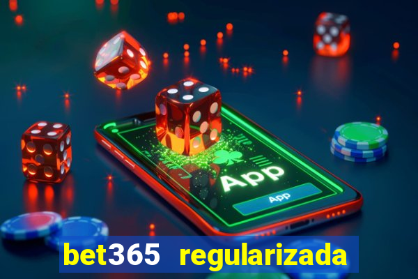 bet365 regularizada no brasil